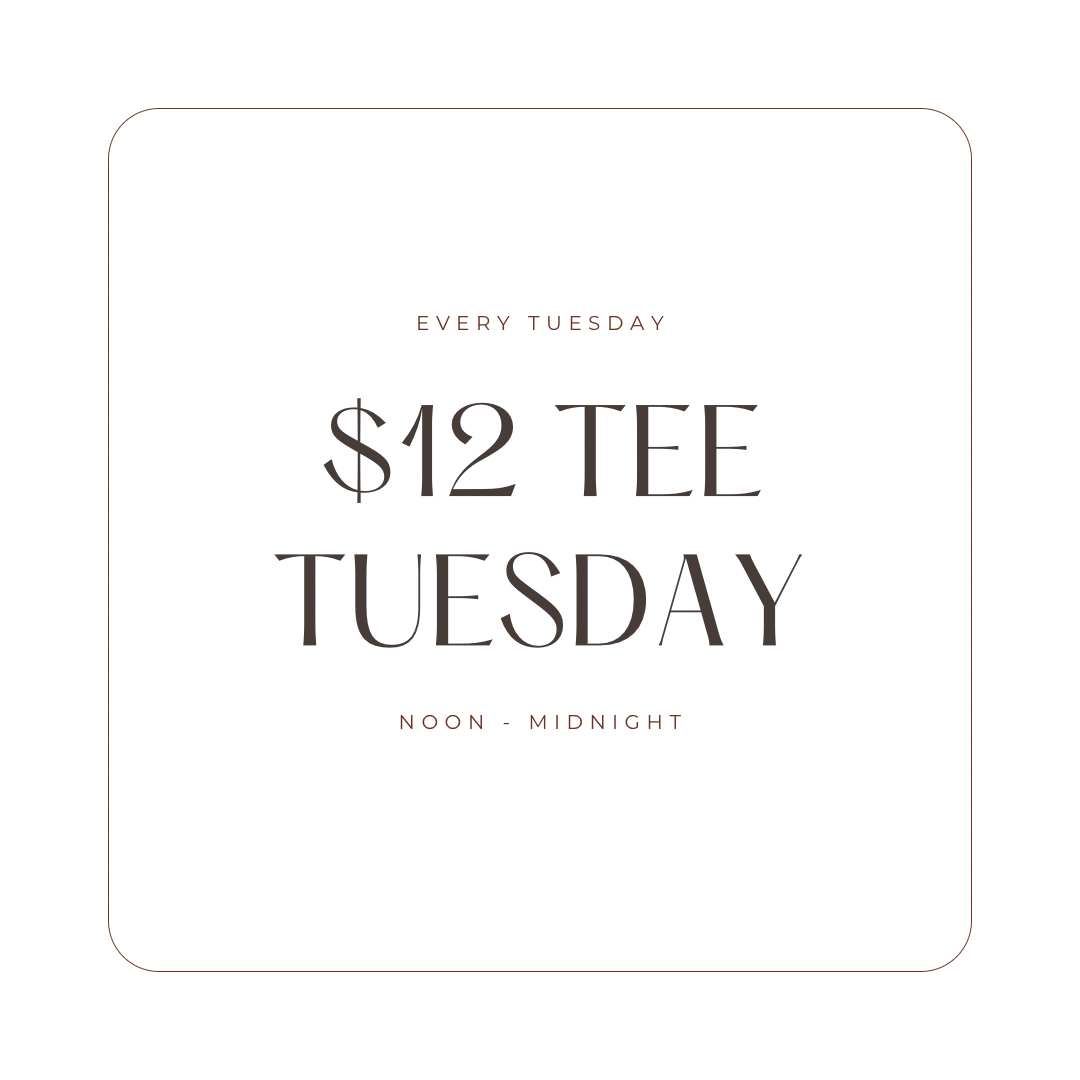 $12 & $14 Tee Tuesday