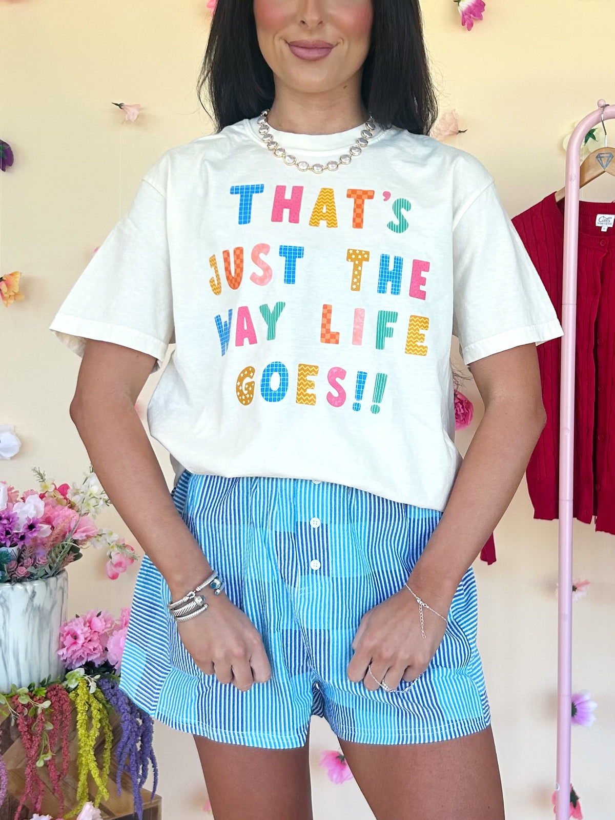 Just The Way Life Goes Tee