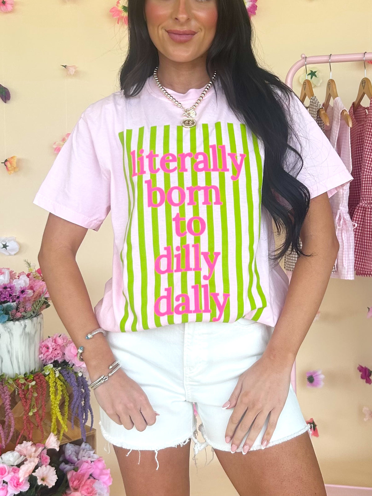 Born To Dilly Dally Tee